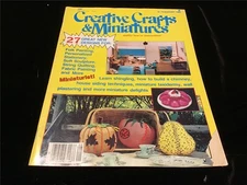 Creative Crafts and Miniatures Magazine August 1983 How-Tos on Miniatures