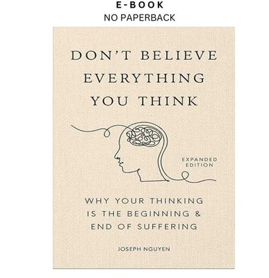 Don't Believe Everything You Think (Expanded, Joseph Nguyen 2024