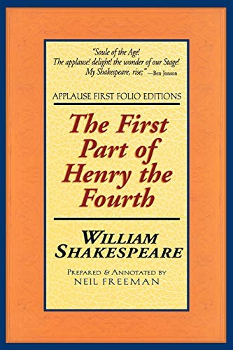 King Henry IV: Pt. 1 (Applause Shakespeare Library: The Folio Te