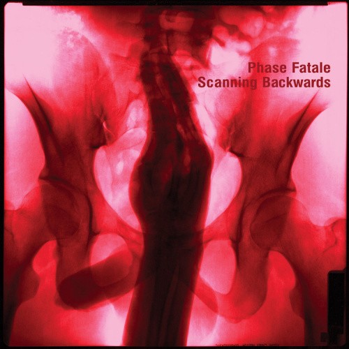 Scanning Backwards by PHASE FATALE [VINYL]