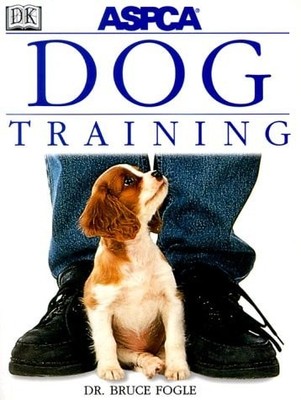 ASPCA Dog Training by Fogle, Bruce, Good Book