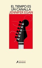 Jennifer Egan El tiempo es un canalla / A Visit from the Goon Squad (Paperback)