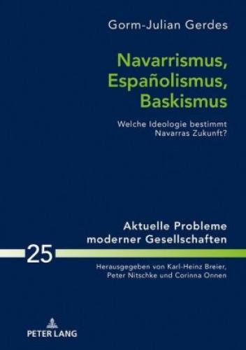 Navarrismus, Españolismus, Baskismus Welche Ideologie Bestimmt