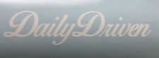 Daily Driven Vinyl Decal Sticker Drift Stance Illmotion Racing Jdm Beater Fuel