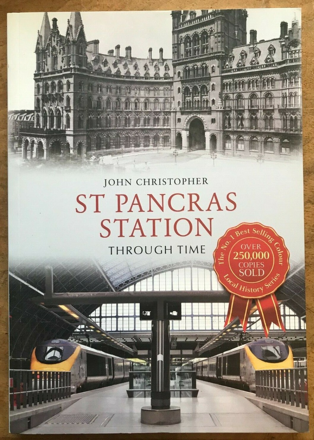 St Pancras Station Through Time by John Christopher (Paperback, 2013)