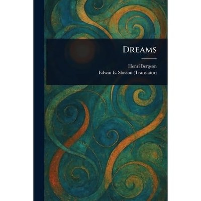 Dreams -  NEW Henri Bergson;E 2025