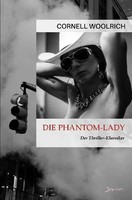 Die PHANTOM-LADY Der Thriller-Klassiker!. De Cornell Woolrich Taschenbuch 228 S.