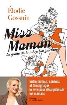 Miss Maman. Guide de la mère (im)parfaite von Gossuin, E... | Buch | Zustand gut
