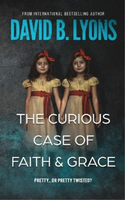 David B Lyons The Curious Case of Faith & Grace (Taschenbuch)