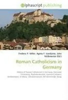 Frederic P. Miller (U. A.) | Roman Catholicism In Germany | Taschenbuch (2026)