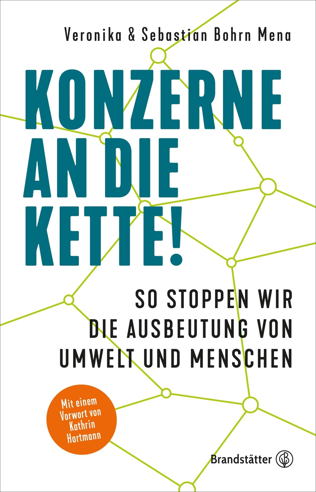 Konzerne An Die Kette So Stoppen Wir Die Ausbeutung Von Umwelt Und
