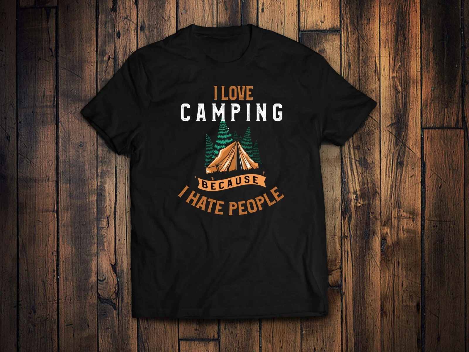I LOVE CAMPING because I Hate People shirt, Funny Camping Shirt, Antisocial