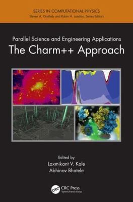 Parallel Science and Engineering Applications : The Charm++ Approach, Hardcov...