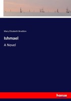 Mary Elizabeth Braddon | Ishmael | Taschenbuch | Englisch (2017) | A Novel