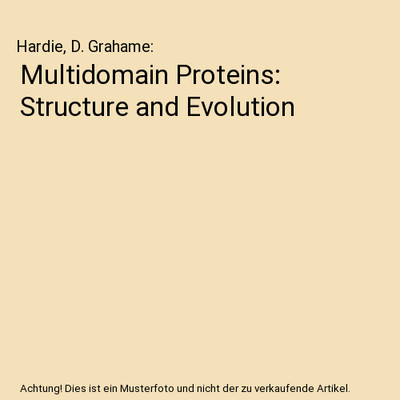 Multidomain Proteins: Structure and Evolution, Hardie, D. Grahame