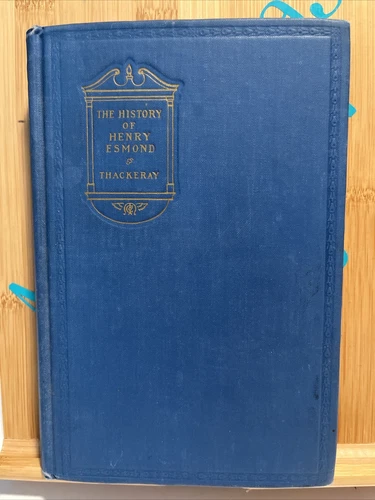 Thackeray THE HISTORY OF HENRY ESMOND, ESQ. Modern Reader’s Series 1927