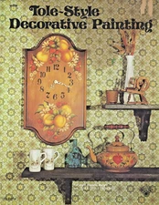 Vintage Book Tole Style Decorative Painting Instruction by Loretta Sias 1974 USA