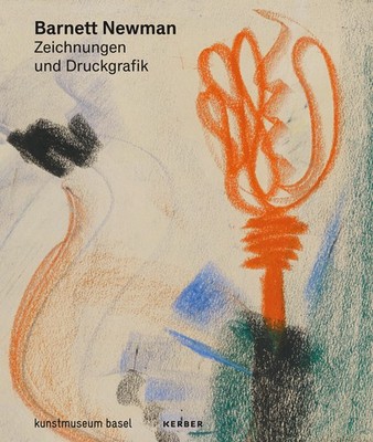 Barnett Newman: Zeichnungen und Druckgrafik Kunstmuseum Basel
