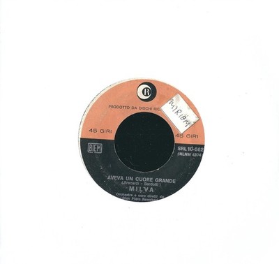 45 RPM 7'' Single Vinyl MILVA   Aveva Un Cuore Grande / Se Piangere Dovrò