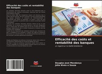 Douglas José MendonçA (U. A.) | Efficacité Des CoûTs Et Rentabilité Des Banques