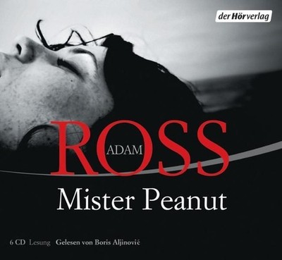 Mister Peanut  [Hörbuch/Audio-CD] Ross, Adam, und Boris, Aljinovic: