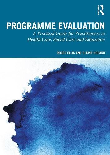 Programme Evaluation by Roger Ellis, Elaine Hogard - 9781032319803