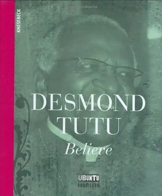 Desmond Tutu - Believe