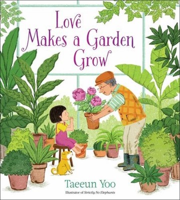Love Makes a Garden Grow Hardcover Taeeun Yoo