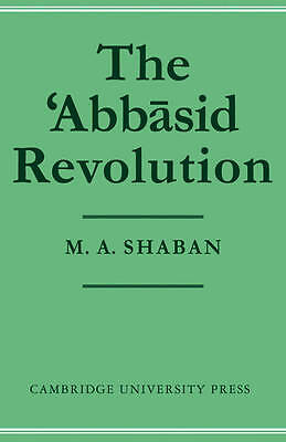 The 'Abbāsid Revolution Shaban Paperback Cambridge University Press