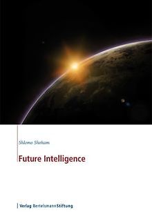 Future Intelligence von Shlomo Shoham | Buch | Zustand sehr gut - Shlomo Shoham