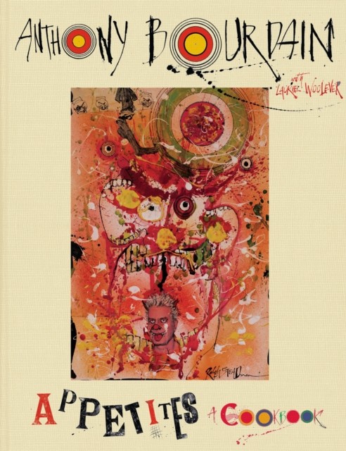 Appetites: A Cookbook by Anthony Bourdain (Hardback Book)