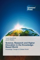 Science, Research And Higher Education In The Knowledge-Based World LáSzló Szent