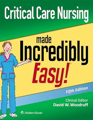 Critical Care Nursing Made Incre... by Woodruff MSN  RN-BC  Paperback / softback