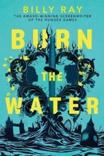 Billy Ray Burn the Water (Hardback) (UK IMPORT)