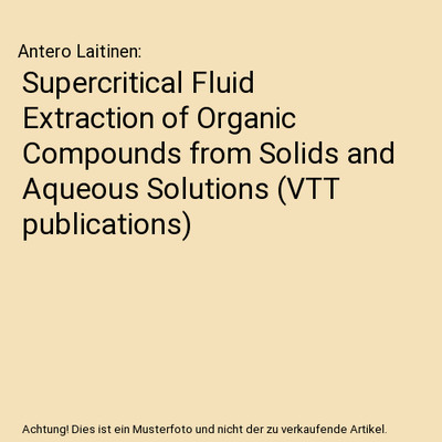 Supercritical Fluid Extraction of Organic Compounds from Solids and Aqueous Solu