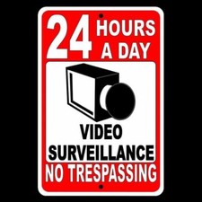 No Trespassing Property Protected 24 Hour Video Surveillance 8" x 12" Sign S12