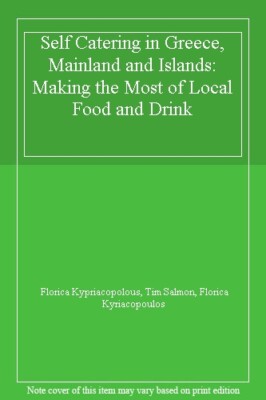 Self Catering in Greece, Mainland and Islands: Making the Most o