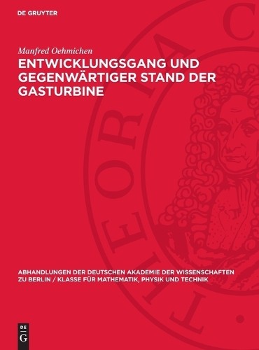 Manfred Oehmich Entwicklungsgang Und Gegenwärtiger Stand Der Gasturbi (Hardback)