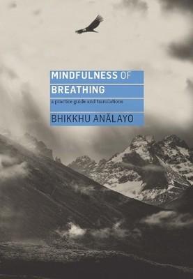 Analayo Mindfulness of Breathing (Paperback)