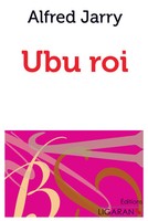 Alfred Jarry (U. A.) | Ubu Roi | Taschenbuch | FranzöSisch (2015) | 148 S.