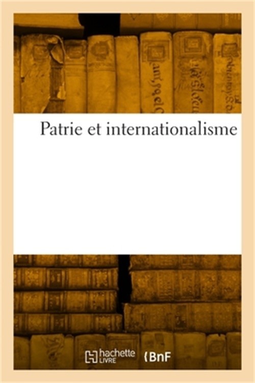 Patrie Et Internationalisme (Paperback or Softback)