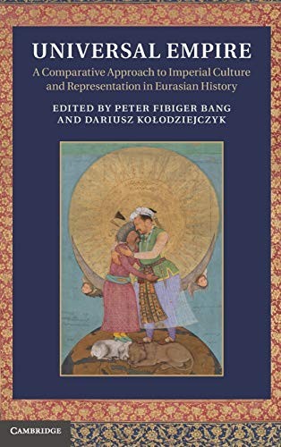 Universal Empire: A Comparative Approach to Imperial Culture  .9