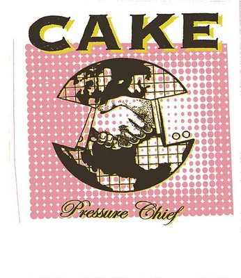 Cake - Pressure Chief