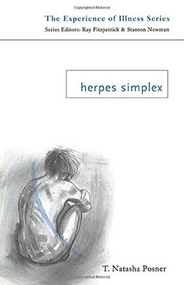Herpes Simplex (Experience of Illness) By T. Natasha Posner