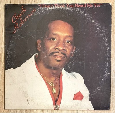 CHUCK ROBERSON ''I DON'T THINK YOU HEARD ME YET'' LP Modern Soul Funk Rare Vinyl 