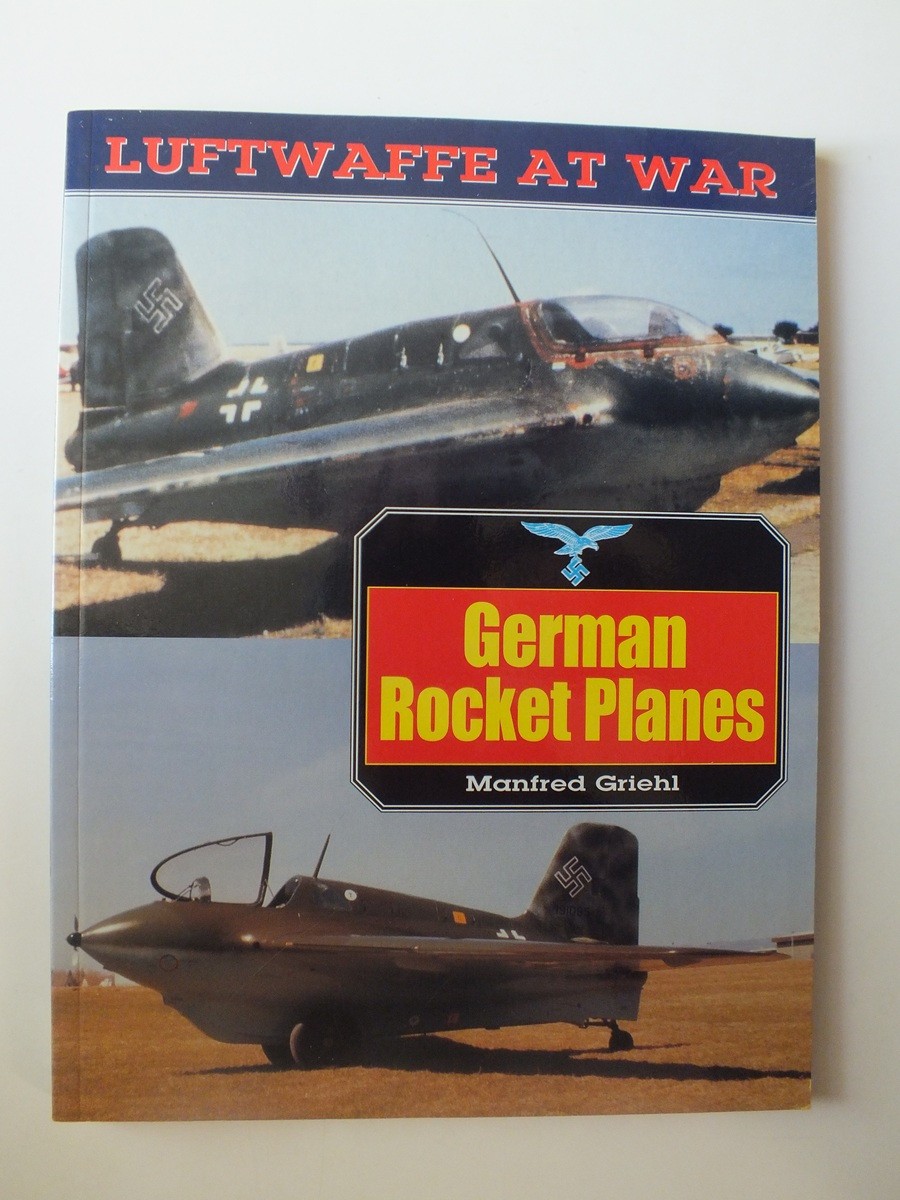 German Rocket Planes (Luftwaffe at War 14)