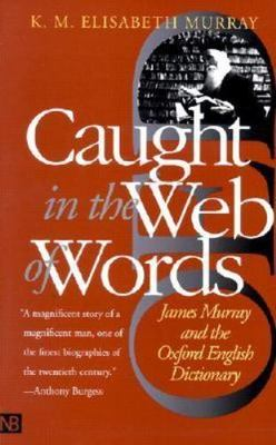 #ad Caught in the Web of Words: James Murray and the paperback 0300089198 Murray $4.74
