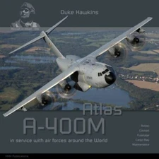 Airbus A-400M Atlas: Aircraft in Detail (Duke Hawkins) - Pied, Robert,Deboeck, N