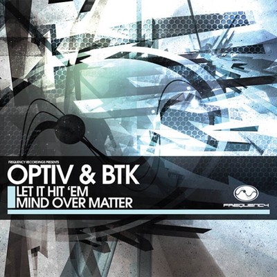 Optiv BTK - Let It Hit 'Em / Mind Over Matter - New Vinyl Record 12 - N4593z
