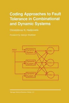 Coding Approaches to Fault Tolerance in Combinational and Dynamic Systems, Pa...